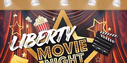 Liberty: Movie Night - You Pick!
