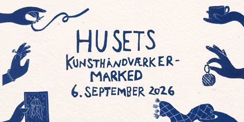 Husets Kunsth\u00e5ndv\u00e6rkermarked 2026