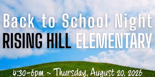 Rising Hill Back to School Night!