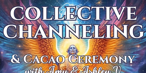 Collective Channeling & Cacao Ceremony 
