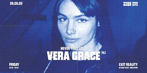 Thugshop x Unmute Present: Never Tooo Loud with Vera Grace [NL]