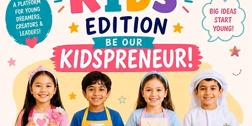 Kidspreneur \u2013 Mompreneur Kids Edition - The B1 Mall, Al Barsha