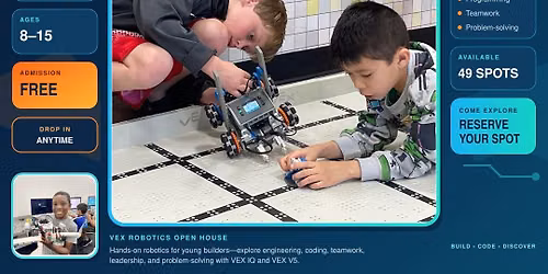 VEX Robotics Competition Open House