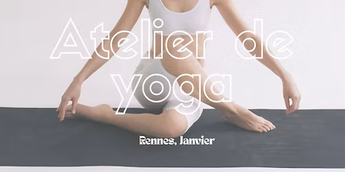 Atelier yoga \/ janv \/ Rennes