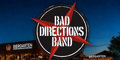 Bad Directions - On Stage @ Dog Haus Biergarten