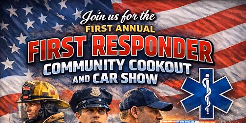 First Annual First Responder Community Cookout and Car Show