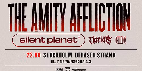 The Amity Affliction + Support: Silent Planet + Varials + Orthodox | Stockholm