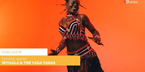 WiyaaLa & The Yaga Yagas