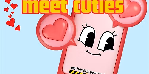 Meet Cuties  - Comedians find love live - May 16th  9:00pm-  Vancouver
