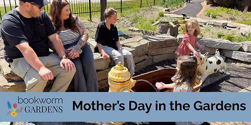 Mother's Day at the Gardens