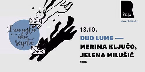 Iza ugla, uho svijeta : DUO LUME na Sceni Ribnjak