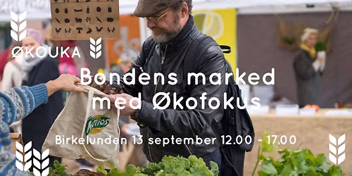 Bondens marked m\/ \u00f8kofokus i Birkelunden p\u00e5 Gr\u00fcnerl\u00f8kka 
