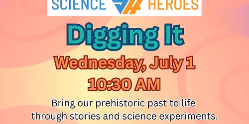 Science Heroes: Digging It