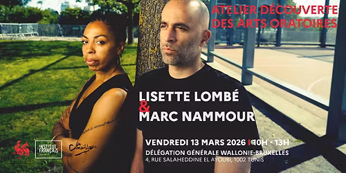 Atelier d\u00e9couverte des arts oratoires co-anim\u00e9 par Lisette Lomb\u00e9 et Marc Nammour