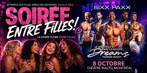 SIXX-PAXX: EUROPE'S #1 MALE REVUE - RIALTO THEATRE - OCT 8
