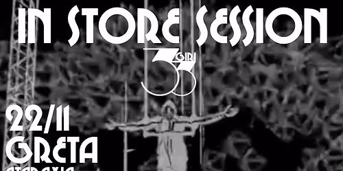 IN STORE SESSION W\/Greta