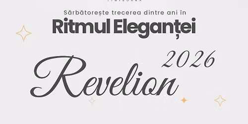 Revelion 2026 - Ritmul Elegan\u021bei