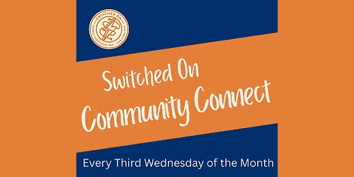 Community Connect \u2013 Monthly Drop-In at the Switched On Energy Hub