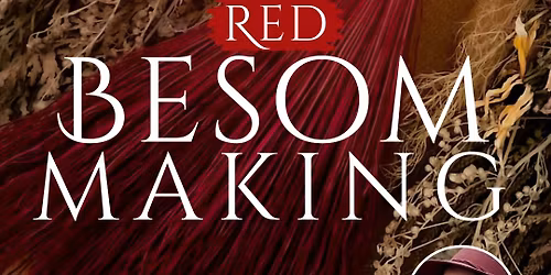 Red Besom Making w\/ Katie Grace