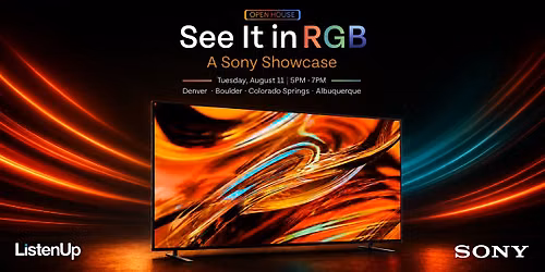 See It in RGB: A Sony Showcase at ListenUp Albuquerque
