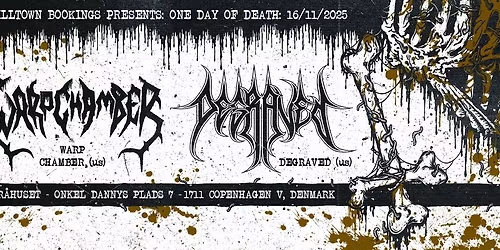 One Day of Death: Warp Chamber (us) + Degraved (us) | R\u00e5huset