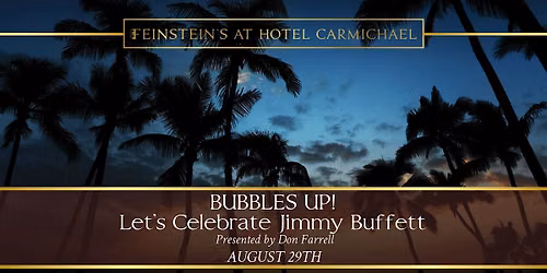 BUBBLES UP! Let's Celebrate Jimmy Buffett