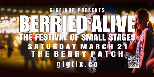 Berried Alive - The Festival of Small Stages