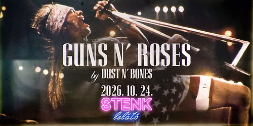Guns N' Roses by Dust N' Bones - STENK lel\u00e1t\u00f3