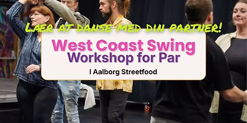 L\u00e6r at danse sammen \u2013 West Coast Swing workshop for par
