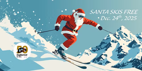 \ud83c\udf85 Santa Skis Free at Eaglecrest Ski Area \ud83c\udf84