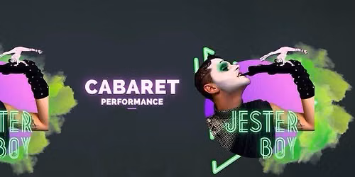 Cabaret Performance with Jester Boy!