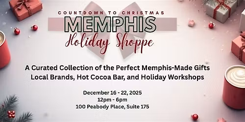 Memphis Holiday Shoppe- A week-long retail experience