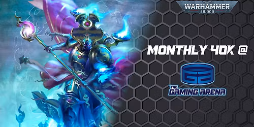 Monthly 40k at the Arena