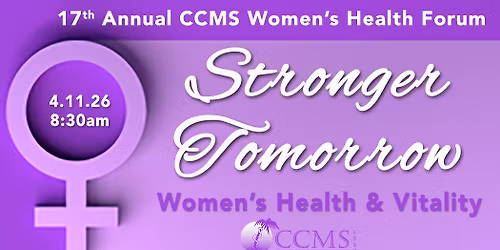 CCMS 17th Annual Women\u2019s Health Forum