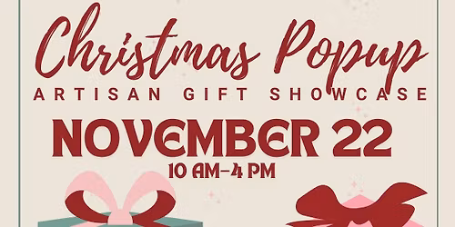 Christmas Pop Up -- Artisan Gift Showcase