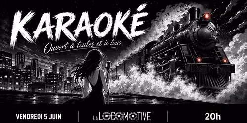 \ud83c\udfa4\ud83c\udfb6\ud83c\udf99\ufe0f Karaok\u00e9 Party @ La Loco \ud83d\ude82 - \ud83d\udcc5 Vendredi 5 JUIN \ud83d\udd58 20h - \ud83e\udd17 Ouvert \u00e0 toutes et tous !\u2728