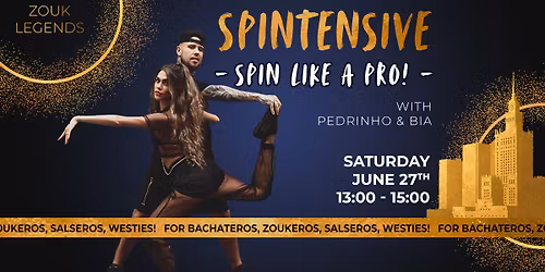 Spintensive workshop with Pedrinho & Bia - BOOK NOW! \ud83c\udfc6\u2705  Zouk Legends