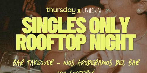 Thursday | Singles Only Rooftop Night | Guadalajara 