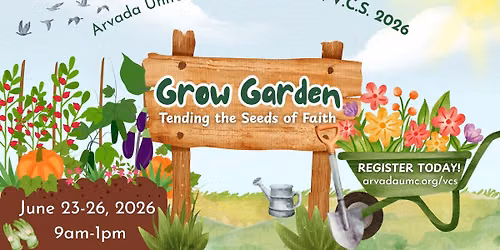 Vacation Church School (VCS) 2026: Grow Garden