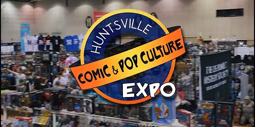 Huntsville Comic & Pop Culture Expo