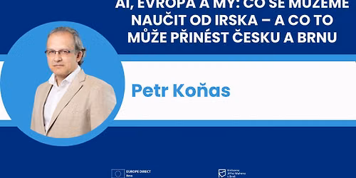 AI, Evropa a my: Co se m\u016f\u017eeme nau\u010dit od Irska \u2013 a co to m\u016f\u017ee p\u0159in\u00e9st \u010cesku a Brnu