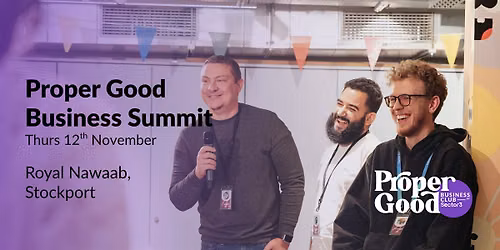 Stockport's Proper Good Business Summit