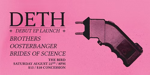DETH + DEBUT EP LAUNCH +