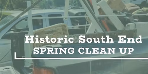 Historic South End Spring Clean Up