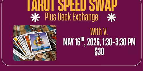 Tarot Speed Swap + Deck Exchange with V. 