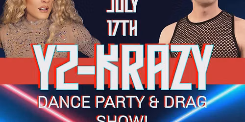 Y2-KRAZY DRAG Show & Dance Party 
