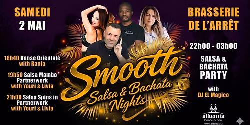 Smooth Salsa & Bachata Nights. Invit\u00e9s Youri & Livia, Rania (Metz). Dj El Magico
