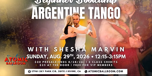 Beginning Argentine Tango Bootcamp with Shesha Marvin - ATOMIC Ballroom
