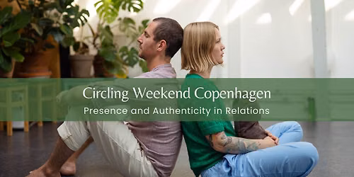 Circling & Surrendered Leadership Weekend Copenhagen
