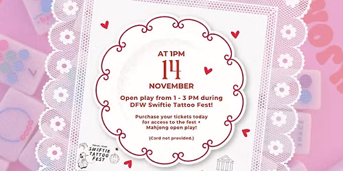 Mahjong Open Play x DFW Swiftie Tattoo Fest